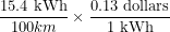 \[{ \text{15.4 kWh} \over 100 km} \times {\text {0.13 dollars} \over \text{1 kWh}}\]